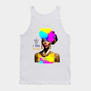 I won’t give up Tank Top